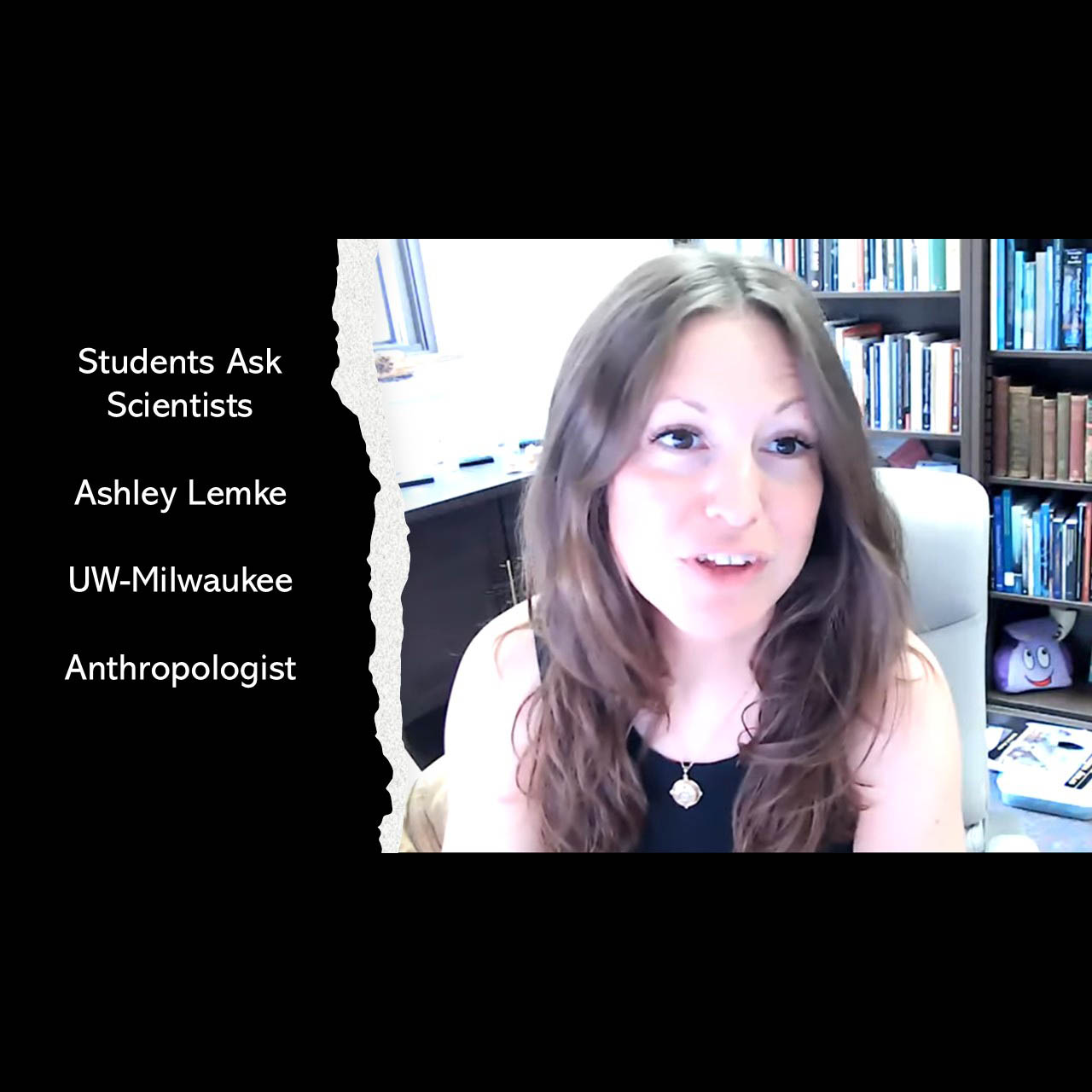 Ashley Lemke, Anthropologist with University of Wisconsin - Milwaukee, answers questions during Students Ask Scientists.