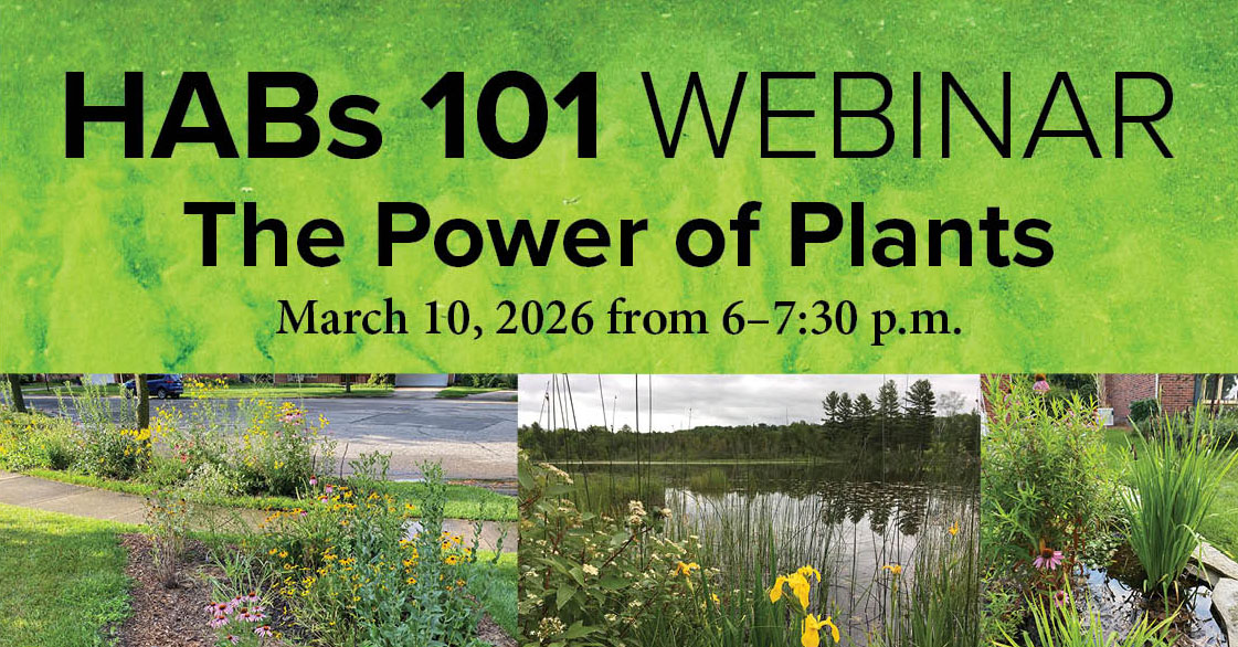 Graphic showing native plants and with the text "HABs 101: The Power of Plants March 10 2026 6-7:30pm"